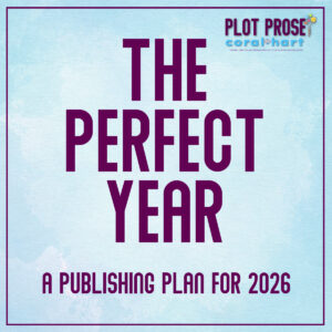 THE PERFECT YEAR – PLAN THE PERFECT PUBLISHING YEAR FOR 2026.