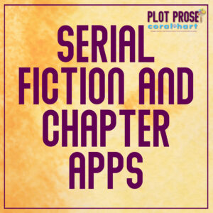 SERIAL FICTION AND CHAPTER APPS