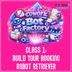 Cowork Bot Factory — Class 1: Build Your Booking Robot Retriever