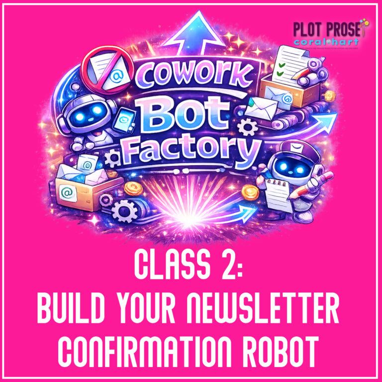 Cowork Bot Factory — Class 2: Build Your Newsletter Confirmation Robot