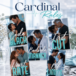 Cardinal Rules — A Contemporary Medical Romance Series